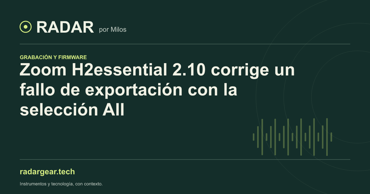 Zoom H2essential 2.10 corrige un fallo de exportación con la selección All