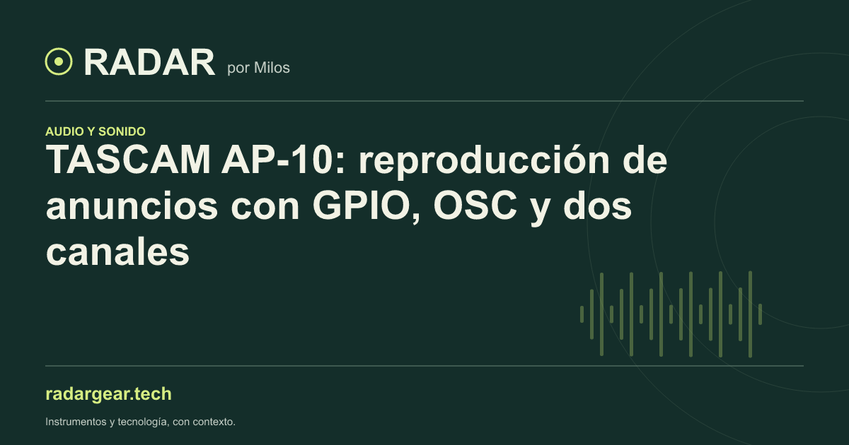 TASCAM AP-10: reproducción de anuncios con GPIO, OSC y dos canales