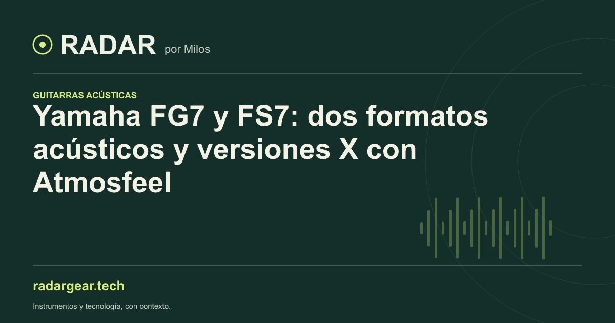Yamaha FG7 y FS7: dos formatos acústicos y versiones X con Atmosfeel