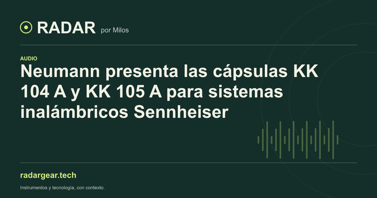 Neumann presenta las cápsulas KK 104 A y KK 105 A para sistemas inalámbricos Sennheiser