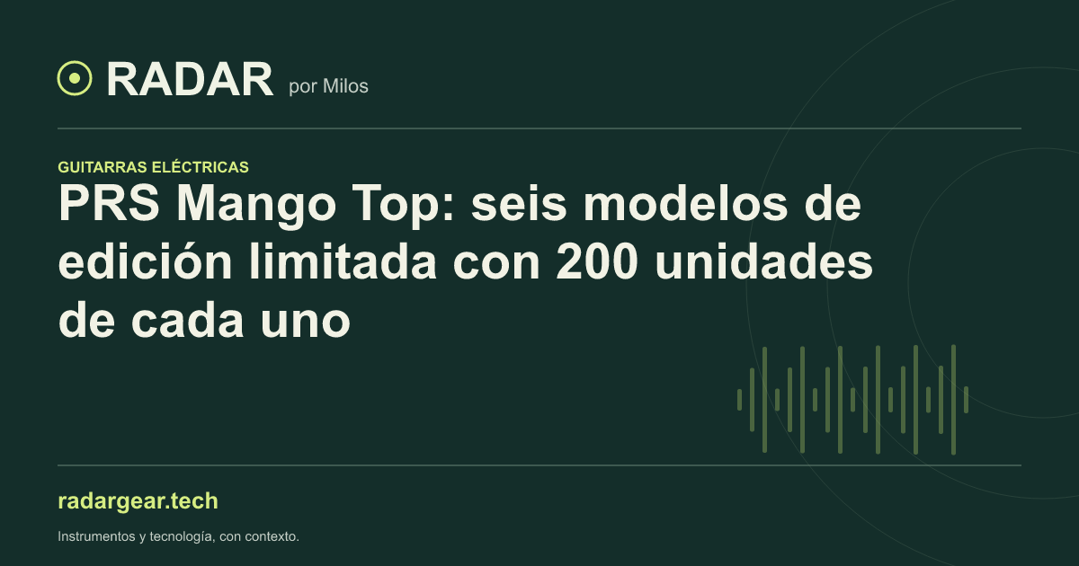 PRS Mango Top: seis modelos de edición limitada con 200 unidades de cada uno