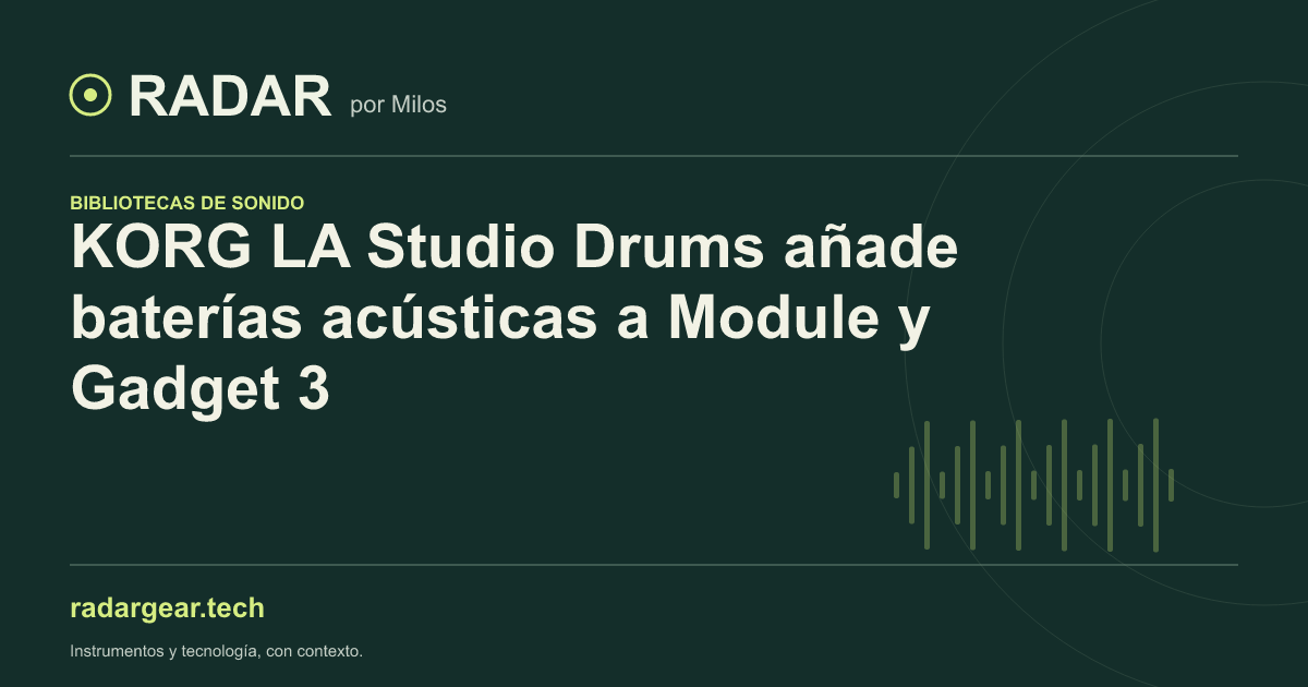 KORG LA Studio Drums añade baterías acústicas a Module y Gadget 3