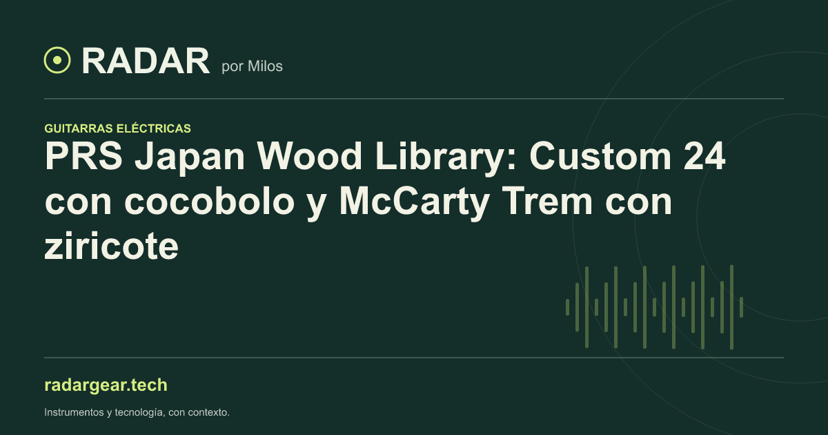 PRS Japan Wood Library: Custom 24 con cocobolo y McCarty Trem con ziricote